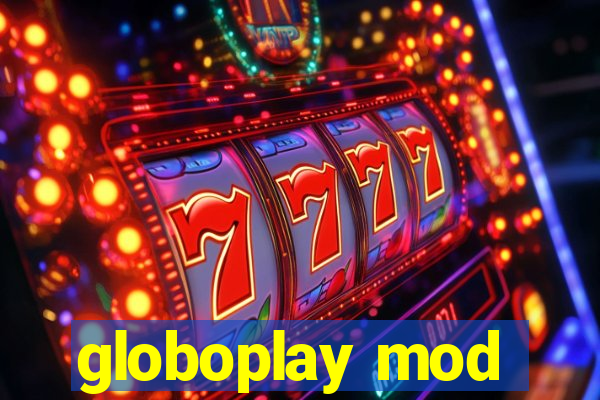 globoplay mod